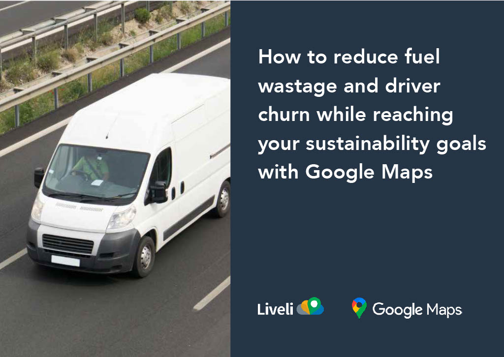 How to reduce fuel wastage and driver churn while reaching your sustainability goals with Google Map